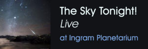The Sky Tonight! Live at Ingram Planetarium in Sunset Beach, NC